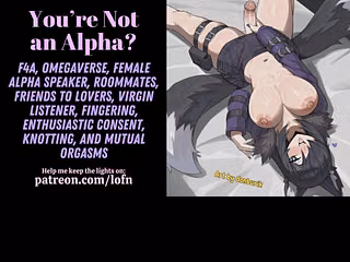 [F4A] You're Not an Alpha? - ROOMMATE LEARNS YOU'VE BEEN HIDING A SECRET [OMEGAVERSE] [FINGERING] [KNOTTING] [CREAMPIE]