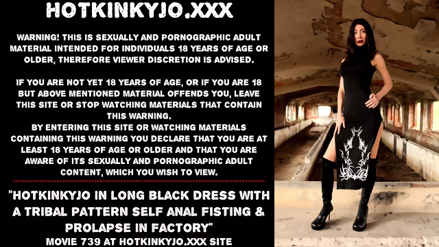 Hotkinkyjo in long black dress with a tribal pattern self anal fisting & prolapse in factory